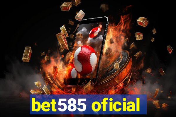 bet585 oficial